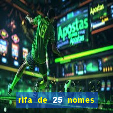 rifa de 25 nomes qual mais sai